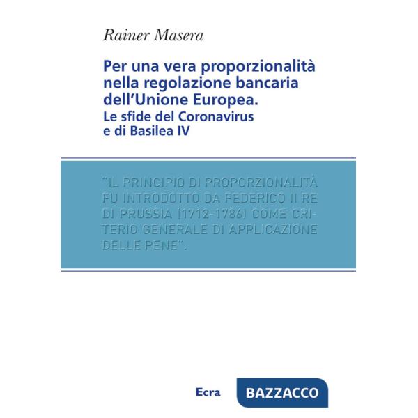 Per una vera proporzionalità. Regolazione bancaria dell'Unione Europea