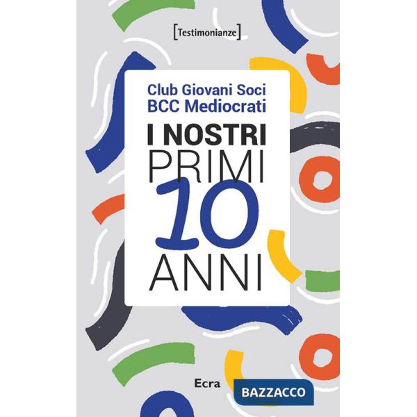 Nostri primi 10 anni. Club Giovani Soci BCC Mediocrati (I)