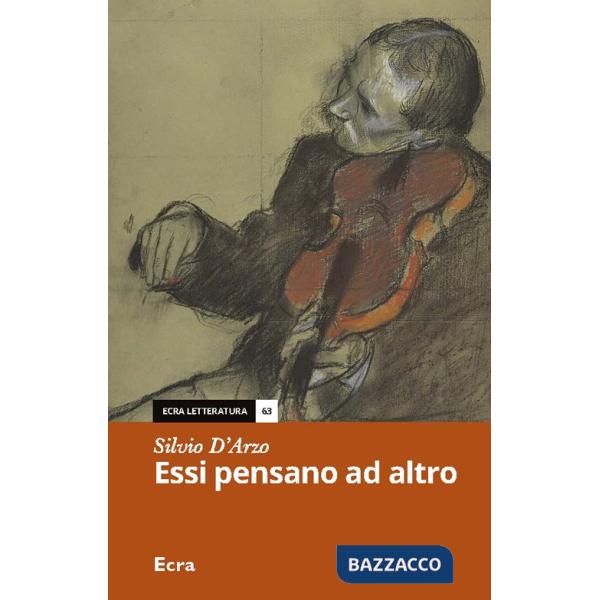 Essi pensano ad altro