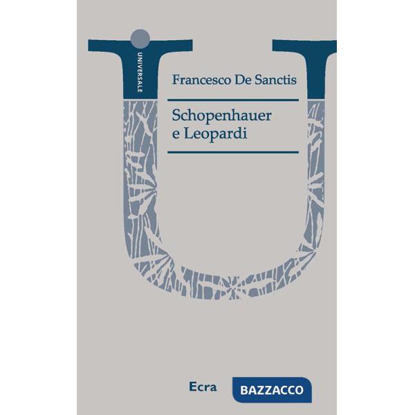 Schopenhauer e Leopardi. Nuova ediz.