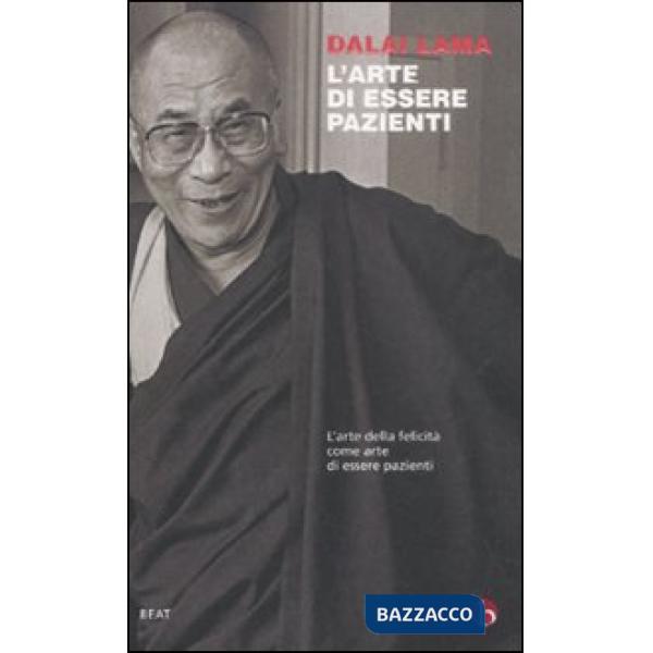 Arte di essere pazienti. L'arte della felicità come arte di essere pazienti (L')