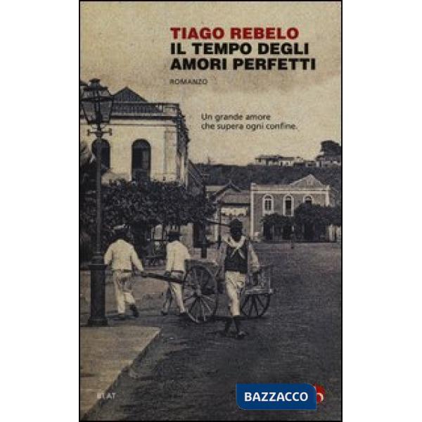 Tempo degli amori perfetti (Il)