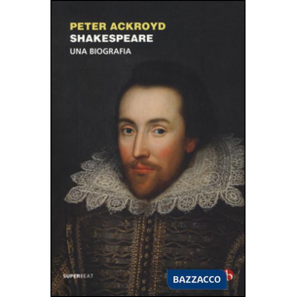 Shakespeare. Una biografia
