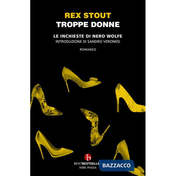 Troppe donne. Le inchieste di Nero Wolfe