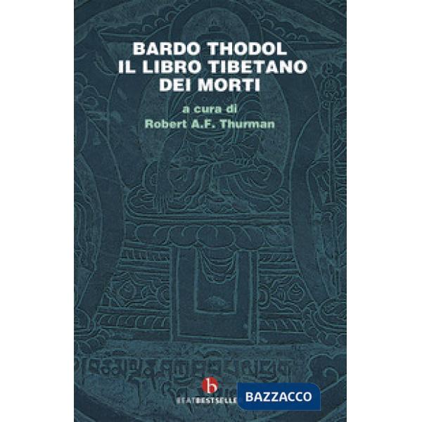 Bardo Thodol. Il libro tibetano dei morti