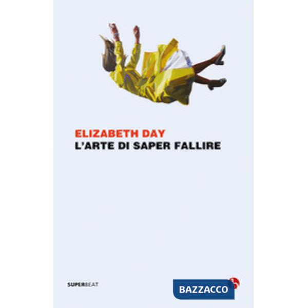 Arte di saper fallire (L')