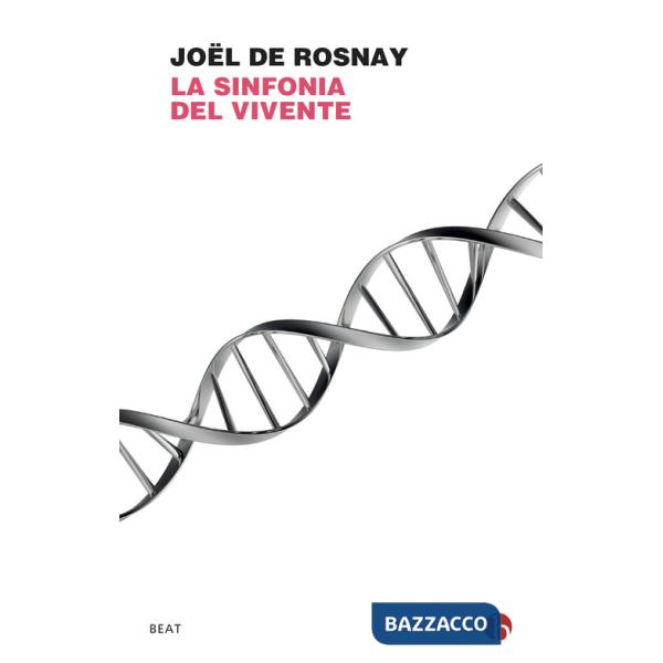 Sinfonia del vivente. Come l'epigenetica cambierà la vostra vita (La)