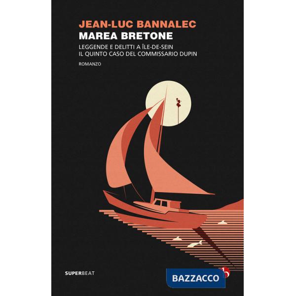 Marea bretone. Leggende e delitti a Île-de-Seim. Il quinto caso del commissario Dupin