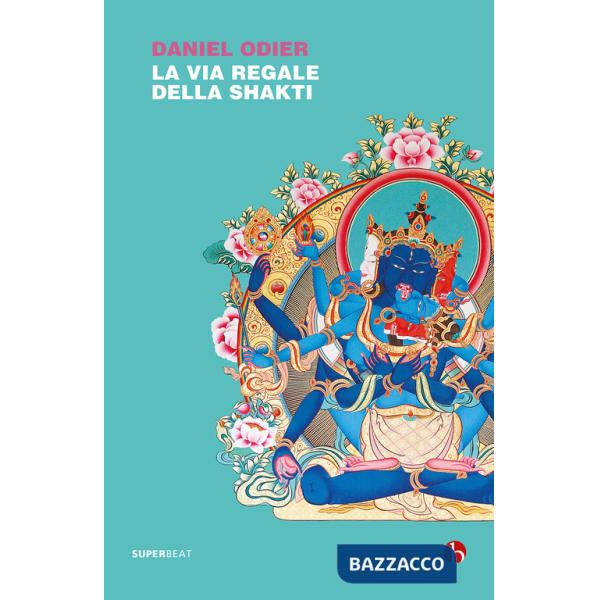 Via regale della Shakti (La)