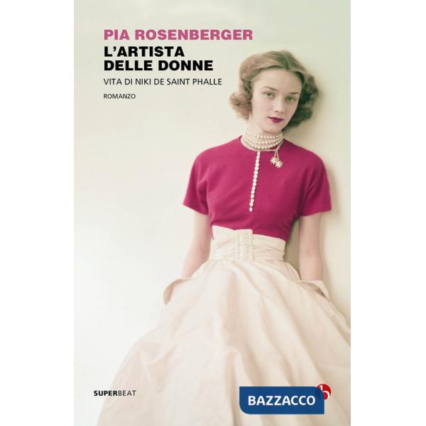 Artista delle donne. Vita di Niki de Saint Phalle (L')