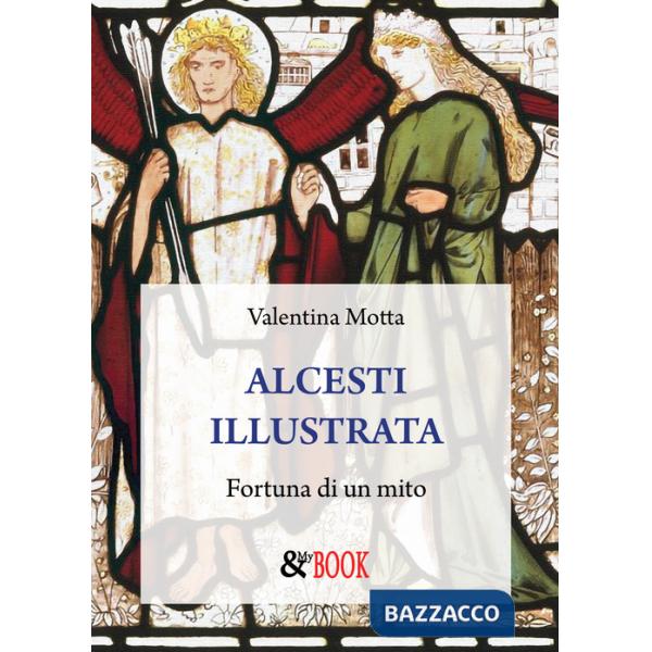 Alcesti illustrata. Fortuna di un mito
