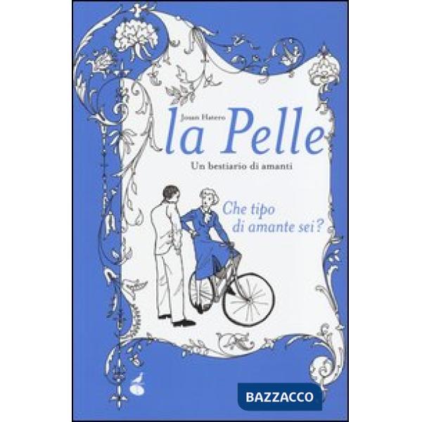 Pelle. Un bestiario di amanti (La)