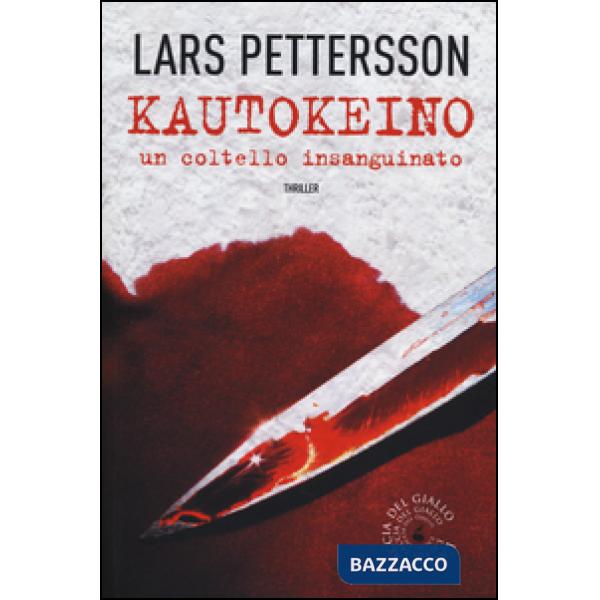 Kautokeino. Un coltello insanguinato