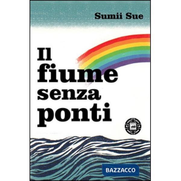 Fiume senza ponti (Il)