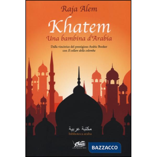 Khatem. Una bambina d'Arabia