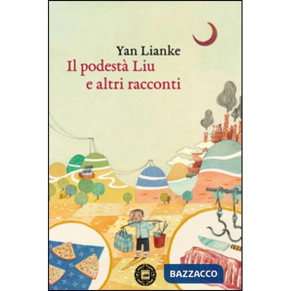 Podestà Liu e altri racconti (Il)