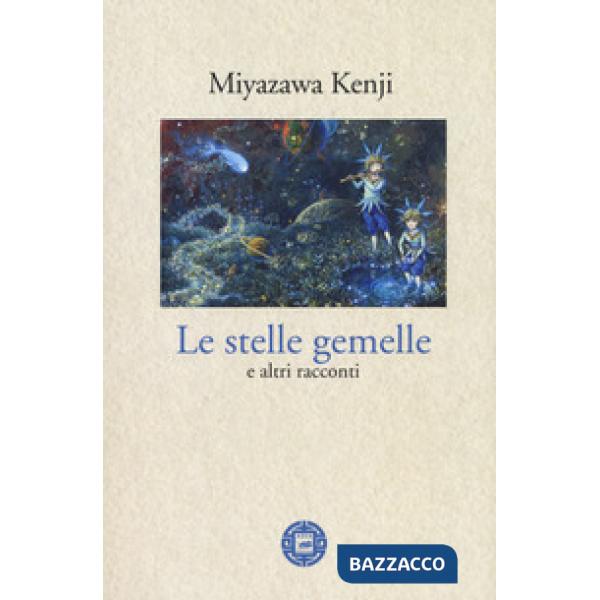 Stelle gemelle e altri racconti (Le)