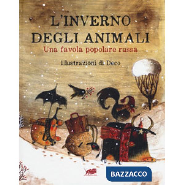 Inverno degli animali. Una favola popolare russa. Ediz. a colori (L')