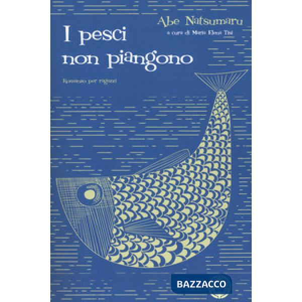 Pesci non piangono (I)