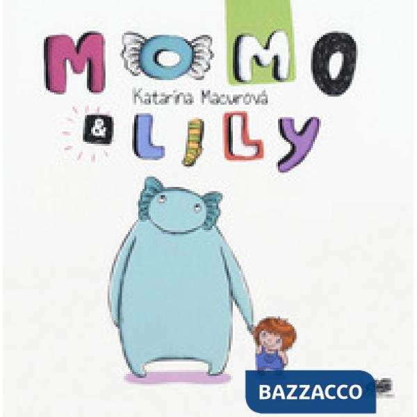 Momo & Lily. Ediz. a colori
