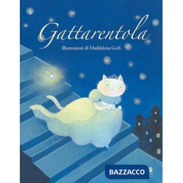 Gattarentola. Ediz. a colori