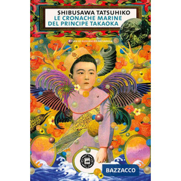 Cronache marine del principe Takaoka (Le)