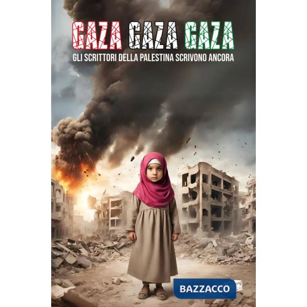 Gaza! Gaza! Gaza! Gli scrittori della Palestina scrivono ancora