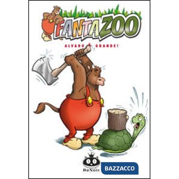 Fantazoo. Vol. 6: Alvaro sei grande!
