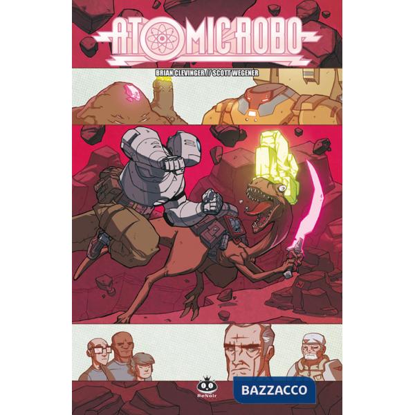 Atomic Robo. Vol. 8: Atomic Robo e la spada selvaggia del Dr. Dinosauro
