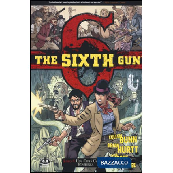 Sixth gun (The). Vol. 4: Una città chiamata Penitenza