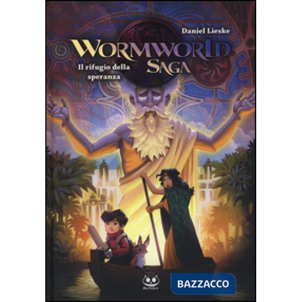 Rifugio della speranza. Wormworld Saga (Il). Vol. 2
