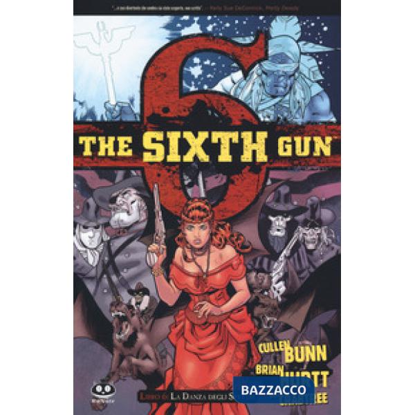 Sixth gun (The). Vol. 6: La danza degli spettri