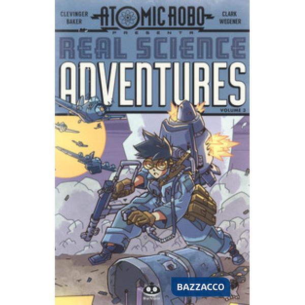 Atomic Robo. Real science adventures. Vol. 3