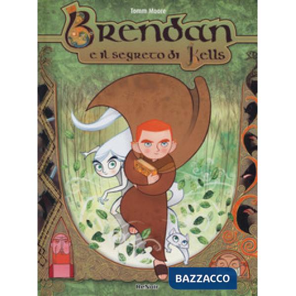 Brendan e il segreto di Kells. Nuova ediz.