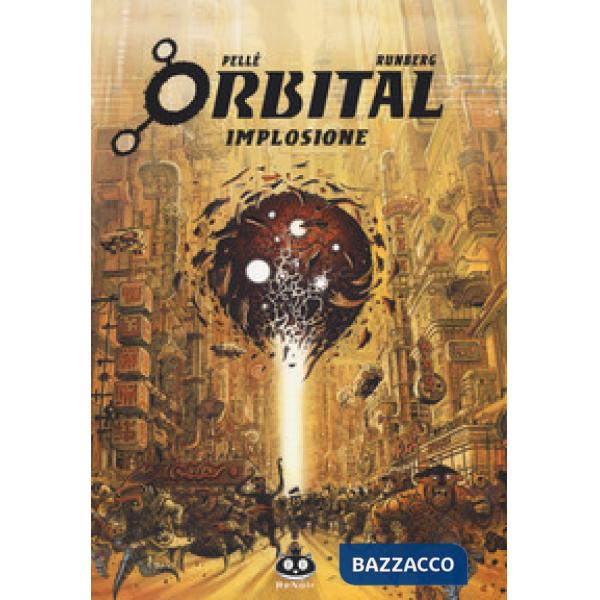 Orbital. Vol. 4: Implosione