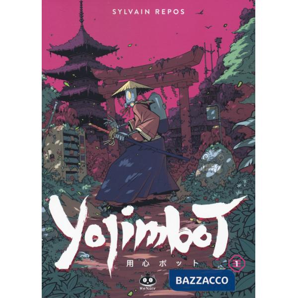 Yojimbot. Vol. 1: Silenzio metallico
