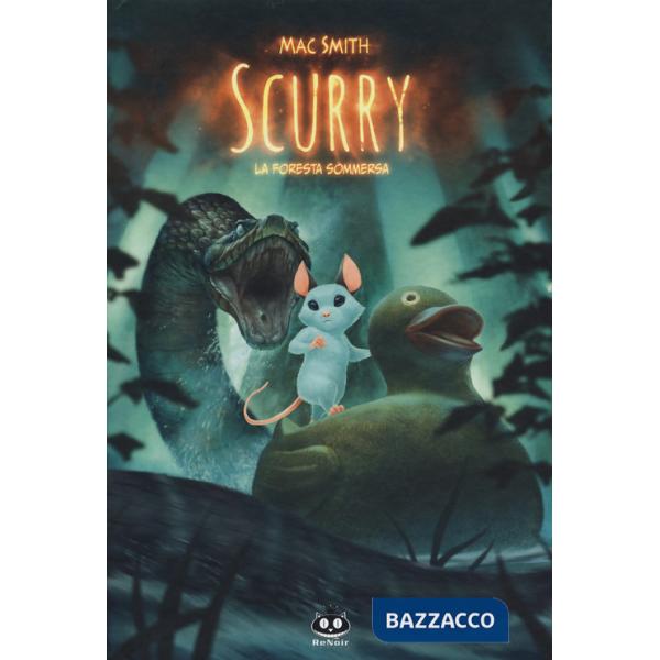 Scurry. Vol. 2: La foresta sommersa