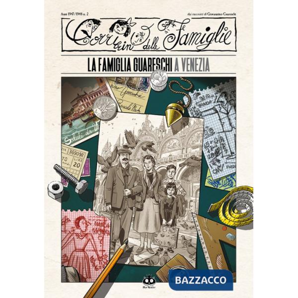 Corrierino delle famiglie dai racconti di Giovannino Guareschi (Il). Vol. 2: La famiglia Guareschi a Venezia