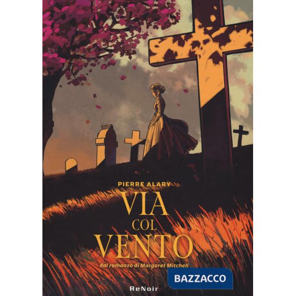 Via col vento da Margaret Mitchell. Vol. 1