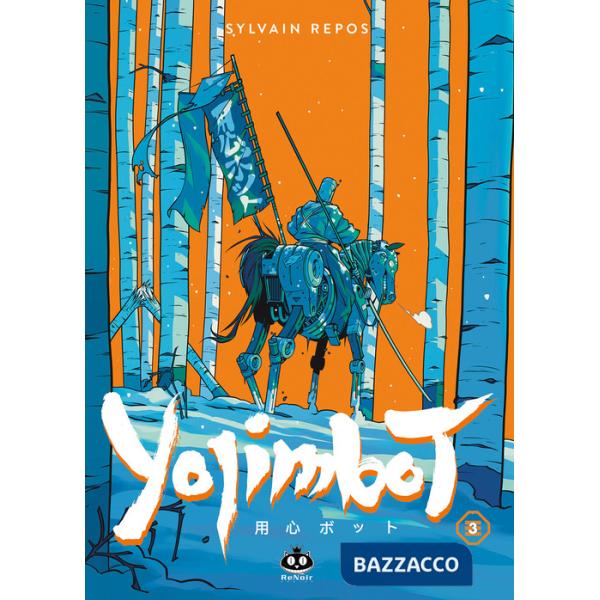 Yojimbot. Vol. 3: Neve d'acciaio