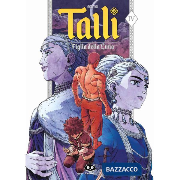 Talli. Figlia della luna. Vol. 4