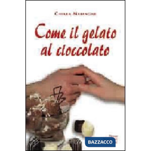 Come il gelato al cioccolato