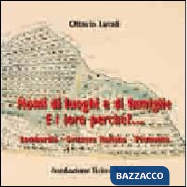 Nomi di luoghi e di famiglie e i loro perché. Lombardia, Svizzera italiana, Piemonte