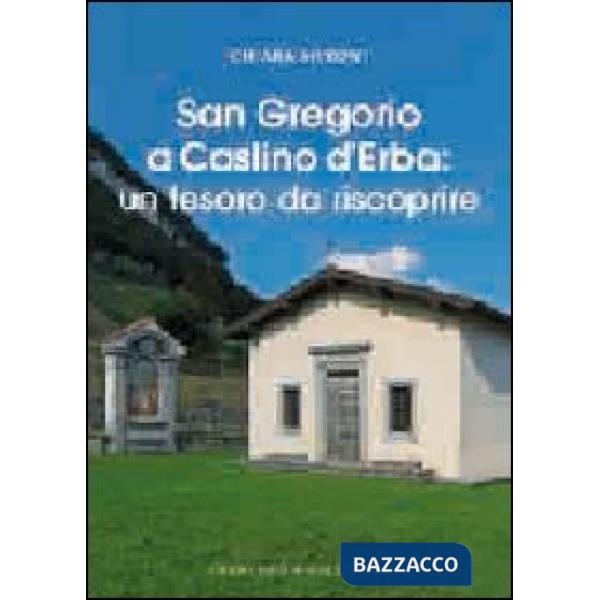 San Gregorio a Caslino d'Erba. Un tesoro da riscoprire