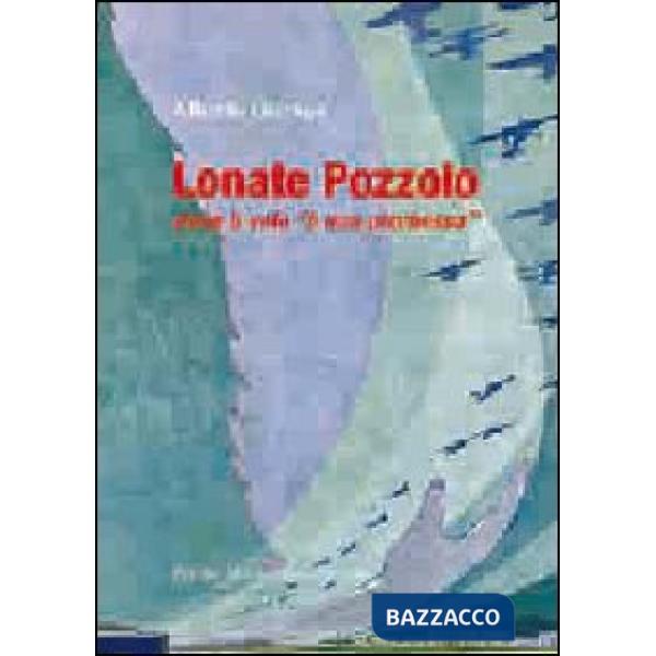 Lonate Pozzolo dove il volo «è una promessa»
