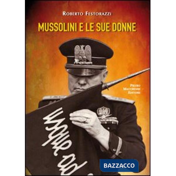 Mussolini e le sue donne