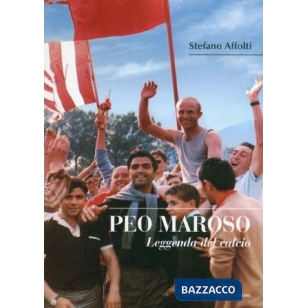 Peo Maroso. Leggenda del calcio bandiera del Varese