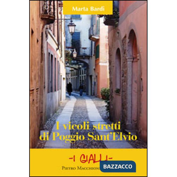 Vicoli stretti di Poggio Sant'Elvio (I)