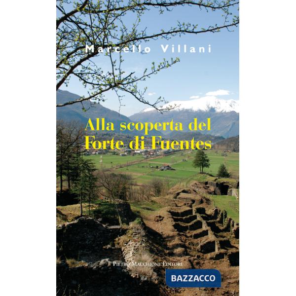 Alla scoperta del Forte di Fuentes