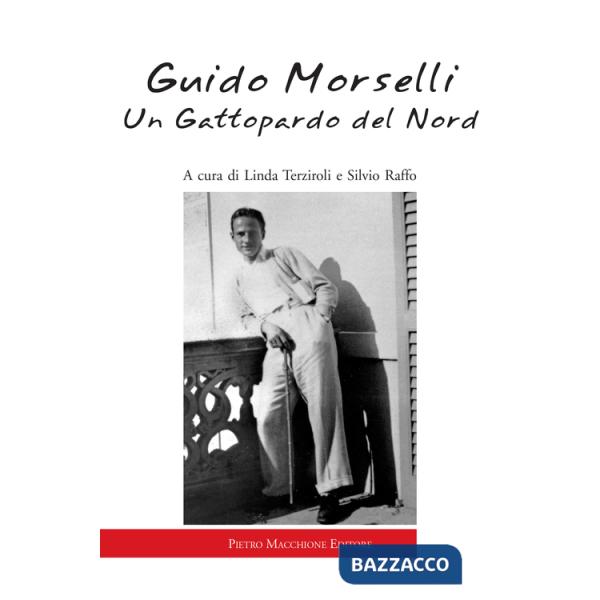 Guido Morselli. Un gattopardo del nord